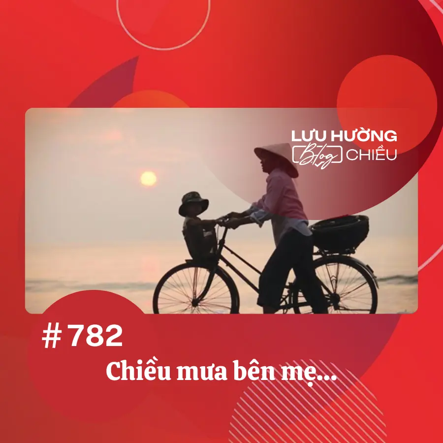 Chiều mưa bên mẹ…